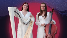 Музыка под куполом звёзд. Юлия Тагильцева, Екатерина Сухова (арфа, виолончель)